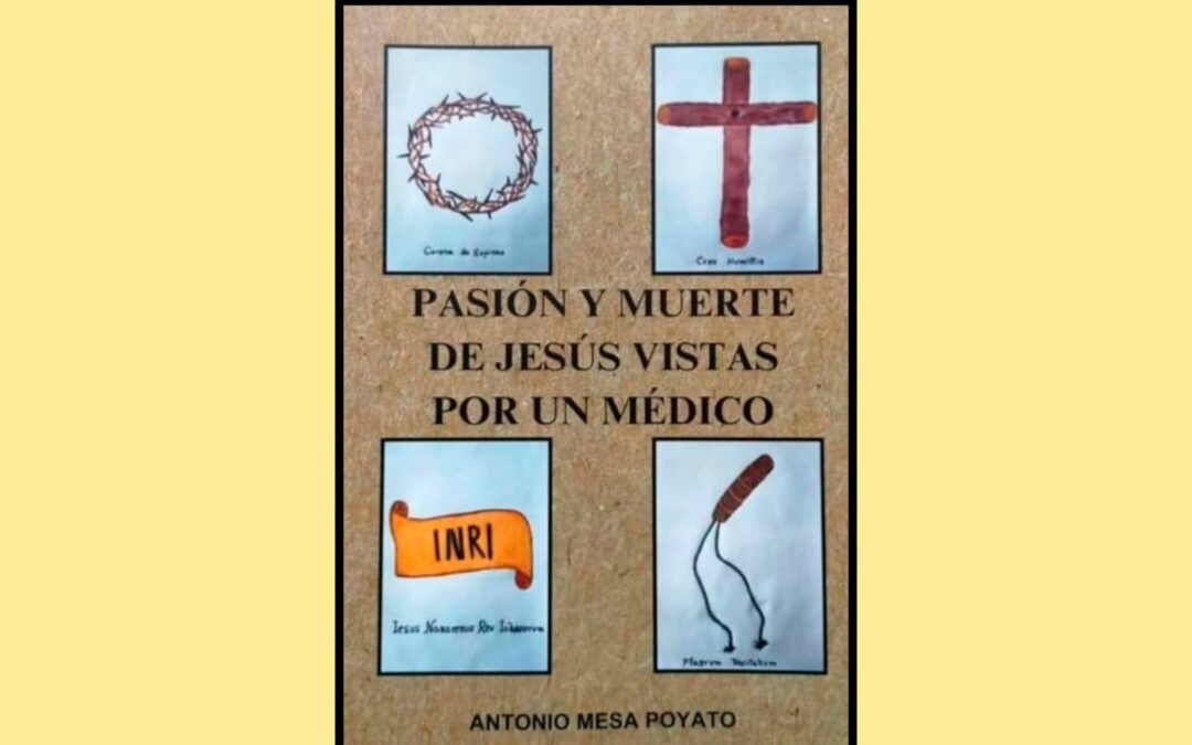 Presentación del Libro «pasión y muerte de Jesús vista por un médico